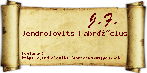 Jendrolovits Fabrícius névjegykártya